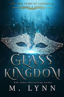 Glass Kingdom: A Young Adult Fantasy Romance - Fantasy and Fairytales, #4
