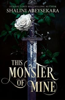 This Monster of Mine - The searingly seductive and addictive enemies-to-lovers romantasy