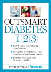 Outsmart Diabetes 1-2-3 - A 3-Step Plan to Balance Sugar, Lose Weight, and Reverse Diabetes Complications
