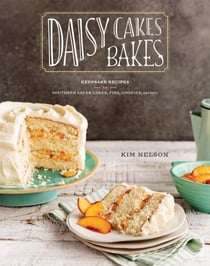 Daisy Cakes Bakes - Keepsake Recipes for Southern Layer Cakes, Pies, Cookies, and More : A Baking Book