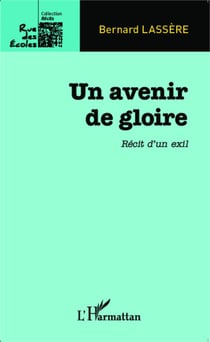 Un avenir de gloire - Récit d'un exil