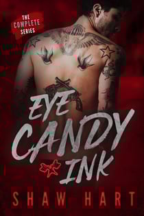 Eye Candy Ink: The Complete Series - Eye Candy Ink, #6