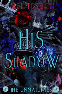 His Shadow - The Unnaturals, #4