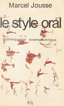 Le style oral - Rythmique et mnémotechnique chez les verbo-moteurs