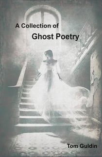 A Collection of Ghost Poetry