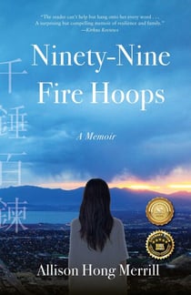 Ninety-Nine Fire Hoops - A Memoir