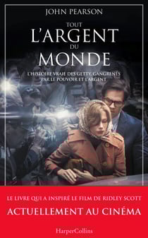 Tout l'argent du monde - le livre du nouveau film événement de Ridley Scott