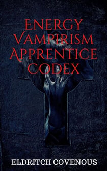 Energy Vampirism Apprentice Codex