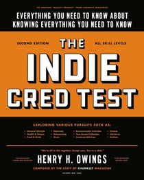 The Indie Cred Test - Everything You Need to Know About Knowing Everything You Need to Know
