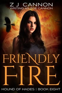 Friendly Fire - Hound of Hades, #8