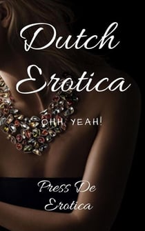 Dutch Erotica: Ohh Yeah!