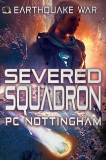 Severed Squadron - Earthquake War, #2