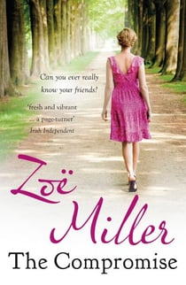 The Compromise - A compelling page-turner about friendship and buried secrets