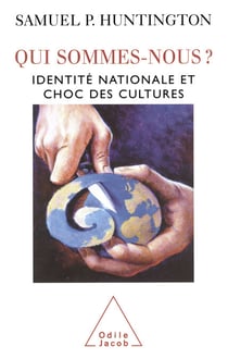 Qui sommes-nous ? - Identité nationale et choc des cultures