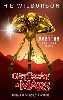 Gateway To Mars - The Martian Diaries, #3