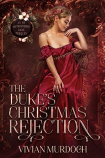 The Duke's Christmas Rejection - Seven Omegas For Seven Alphas, #1