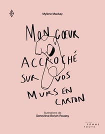 Mon cœur accroché sur vos murs en carton