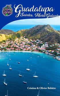 Guadalupa, Saintes, Marie-Galante - Voyage Experience