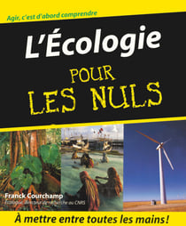 L'écologie pour les nuls - Agir, c'est d'abord comprendre