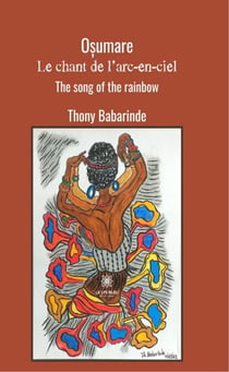 Oșumare : Le chant de l’arc-en-ciel - The song of the rainbow - Recueil