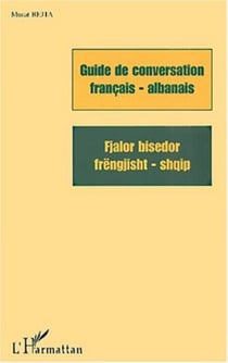 GUIDE DE CONVERSATION FRANÇAIS-ALBANAIS - Fjalor bisedor frëngjisht - shqip