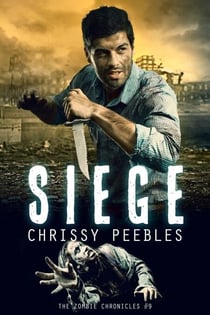 Siege - The Zombie Chronicles, #9