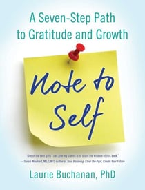 Note to Self - A Seven-Step Path to Gratitude and Growth