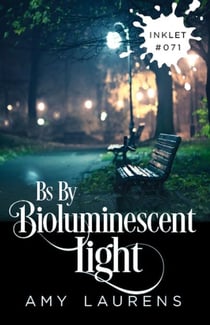 Bs By Bioluminescent Light - Inklet, #71