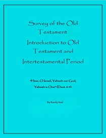 Survey of the Old Testament: Introduction to Old Testament and Intertestamental Period