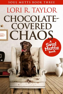 Chocolate-Covered Chaos - Soul Mutts, #3