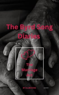 The Byrd Song Diaries: The Marriage Act - The Byrd Song Diaries, #1