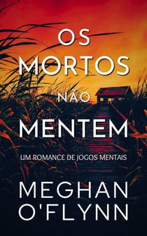 Os Mortos Não Mentem - Jogos Mentais, #3