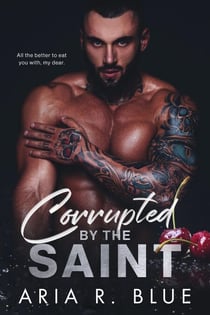 Corrupted by the Saint: Um dark romance de máfia com um stalker - Reinos, #4