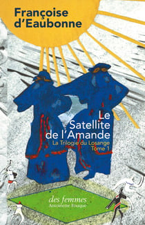 Le Satellite de l’Amande - La Trilogie du Losange – Tome I