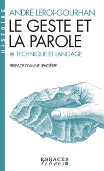Le Geste et la Parole - tome 1 - Technique et langage
