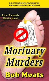 Mortuary Murders - Jim Richards Murder Novels, #15