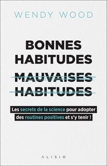 Bonnes habitudes, mauvaises habitudes