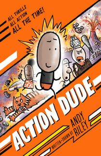 Action Dude - Book 1: an action-packed full-colour graphic novel perfect for readers 8+