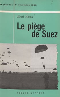 Le piège de Suez - 5 novembre 1956