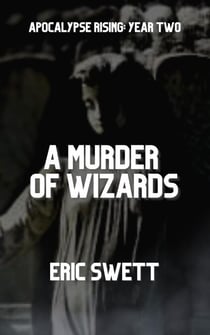 A Murder of Wizards - Armageddon Angels, #1.2