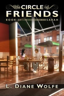 The Circle of Friends, Book II...Sarah - The Circle of Friends, #2
