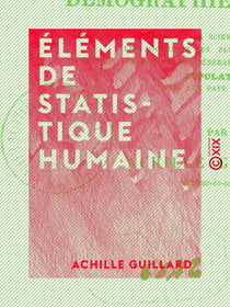 Éléments de statistique humaine - Démographie comparée