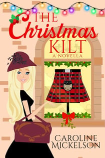 The Christmas Kilt - A Christmas Central Romantic Comedy, #8