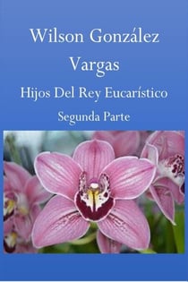 Hijos Del Rey Eucarístico - Novela, #2
