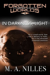 In Darkness, Light - Starfire Angels: Forgotten Worlds, #4