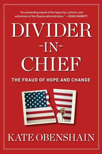 Divider-in-Chief - The Fraud of Hope and Change