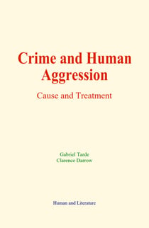 Crime and Human Aggression - Cause and Treatment