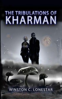 The Tribulations of Kharman - Kharman, #1