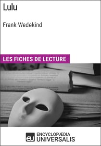 Lulu de Frank Wedekind - Les Fiches de lecture d'Universalis