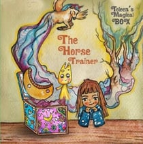 Toleen's Magical Box : The Horse Trainer - Toleen's Magical Box